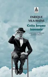 Cette brume insensée