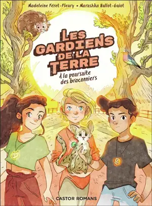 Les gardiens de la Terre. Vol. 3. A la poursuite des braconniers