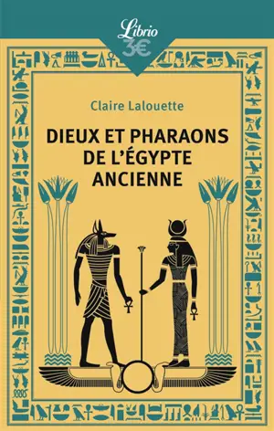 Dieux et pharaons de l'Egypte ancienne