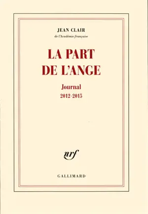 La part de l'ange : journal 2012-2015