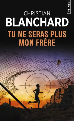 Tu ne seras plus mon frère