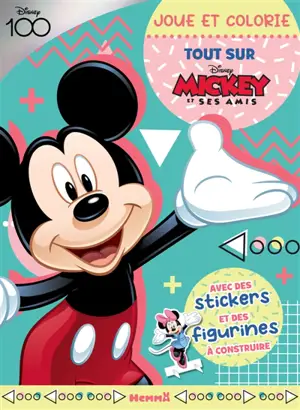 Disney 100 Mickey et ses amis : Joue et colorie : Tout sur Mickey - Avec des stickers et des figurines à construire