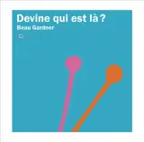 Devine qui est là ?