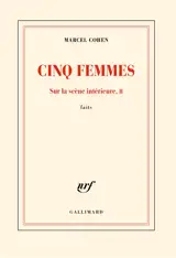 Sur la scène intérieure : faits. Vol. 2. Cinq femmes