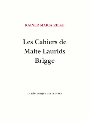 Les cahiers de Malte Laurids Brigge