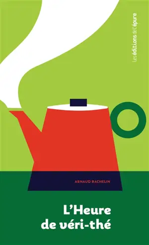 L'heure de véri-thé : une archéologie du thé