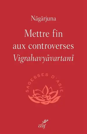 Mettre fin aux controverses. Vigrahavyavartani