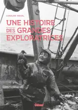 Une histoire des grandes exploratrices