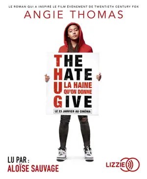 The hate U give. La haine qu'on donne