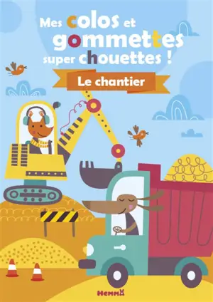 Mes colos et gommettes super chouettes ! : Le chantier