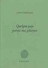 Quelques pays parmi mes plaintes