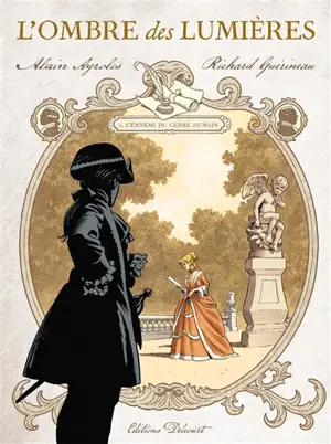 L'ombre des Lumières : lettres du chevalier de Saint-Sauveur. Vol. 1. L'ennemi du genre humain