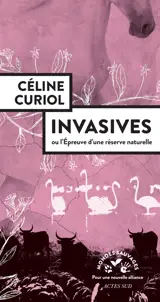 Invasives ou L'épreuve d'une réserve naturelle