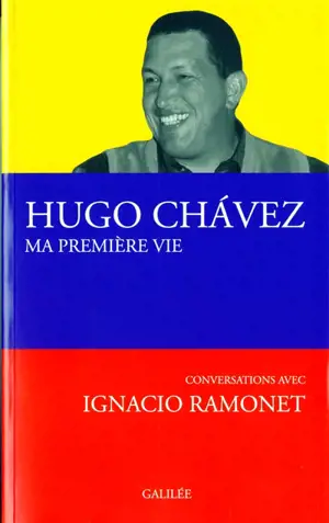 Ma première vie : conversations avec Ignacio Ramonet