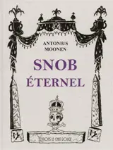 Snob éternel : essai