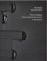 Pierre Soulages : dans l'intimité de l'oeuvre et entretiens