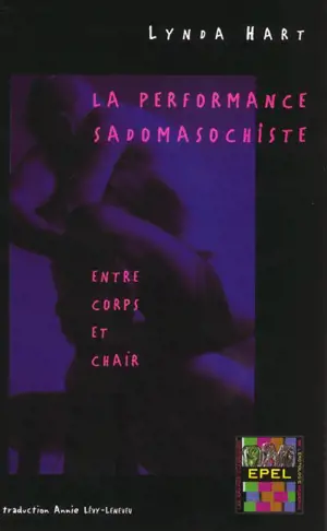 La performance sadomasochiste : entre corps et chair