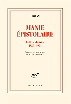 Manie épistolaire : lettres choisies, 1930-1991