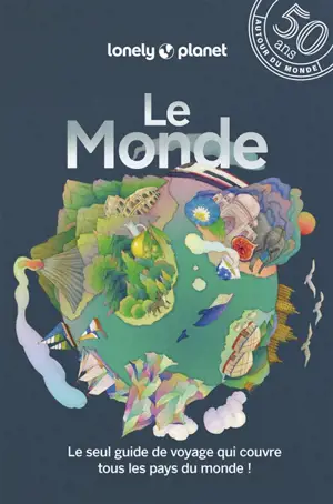 Le monde : le seul guide de voyage qui couvre tous les pays du monde !