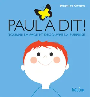 Paul a dit ! : tourne la page et découvre la surprise