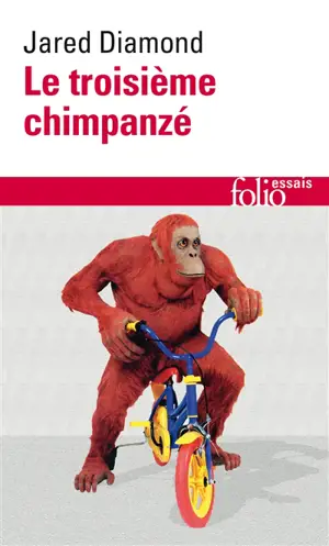 Le troisième chimpanzé : essai sur l'évolution et l'avenir de l'animal humain