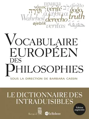 Vocabulaire européen des philosophies : dictionnaire des intraduisibles
