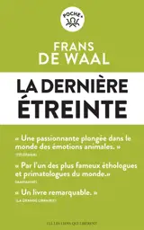 La dernière étreinte : le monde fabuleux des émotions animales... et ce qu'il révèle de nous