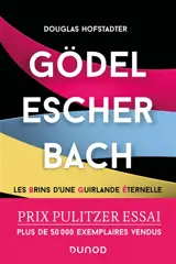 Gödel, Escher, Bach : les brins d'une guirlande éternelle