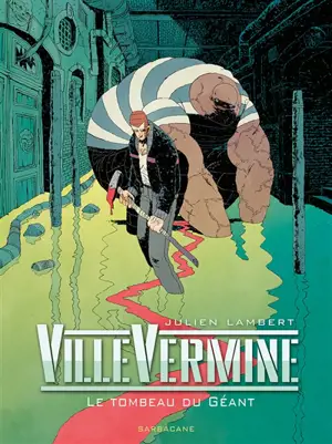 VilleVermine. Le tombeau du géant