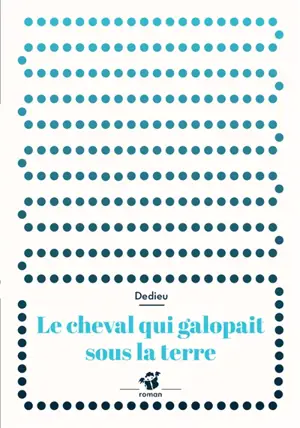 Le cheval qui galopait sous la terre