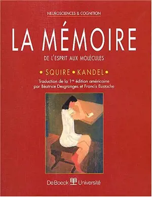 LA MEMOIRE         -CHAMPS DE L'ESPRIT AUX MOLECULES