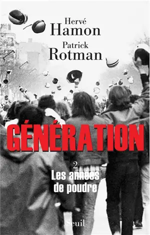 Génération : récit. Vol. 2. Les années de poudre