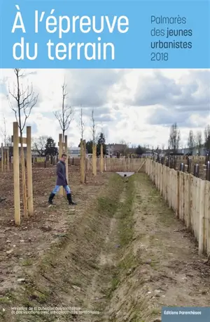 A l'épreuve du terrain : Palmarès des jeunes urbanistes 2018