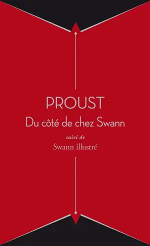 Du côté de chez Swann : suivi de Swann illustré