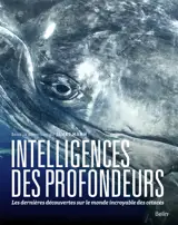 Intelligences des profondeurs : dans la tête des baleines, dauphins, et marsouins