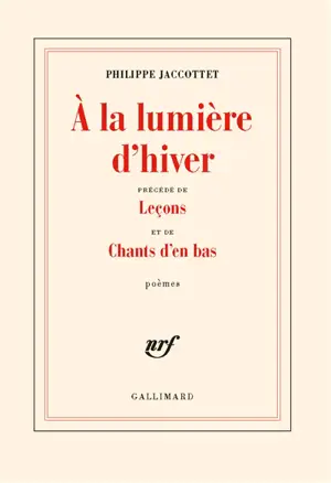 A la lumière d'hiver. Leçons. Chants d'en bas