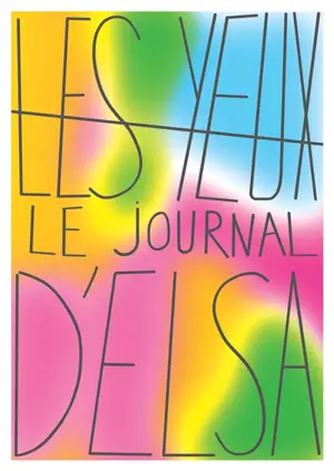 Le journal d'Elsa : extraits du journal d'Elsa Daynac, passagère du XXIe siècle