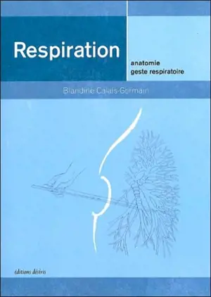 Respiration : anatomie, geste respiratoire