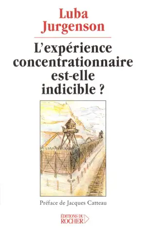 L'expérience concentrationnaire est-elle indicible ?