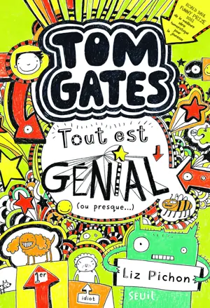 Tom Gates - Tome 3 - Tout est génial (ou presque )