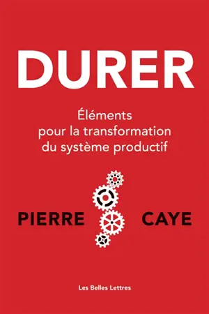 Durer : éléments pour la transformation du système productif