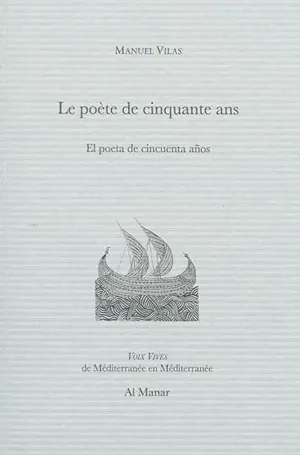 Le poète de cinquante ans : poèmes. El poeta de cincuenta anos