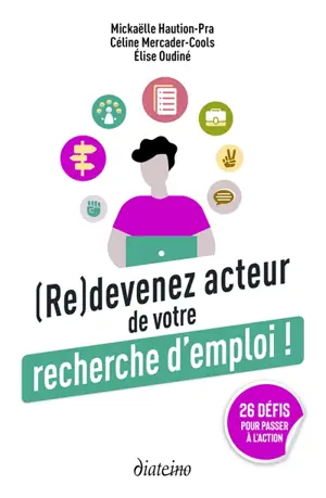 (Re)devenez acteur de votre recherche d'emploi !