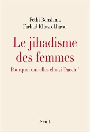 Le jihadisme des femmes : pourquoi ont-elles choisi Daech ?