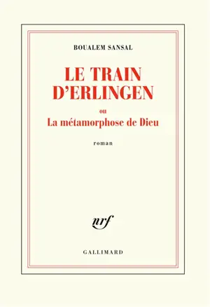 Le train d'Erlingen ou La métamorphose de Dieu