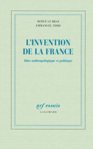 L'INVENTION DE LA FRANCE (ATLAS ANTHROPOLOG IQUE ET POLITIQUE)