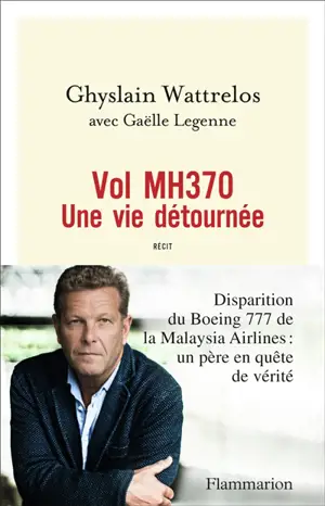 Vol MH370 : une vie détournée