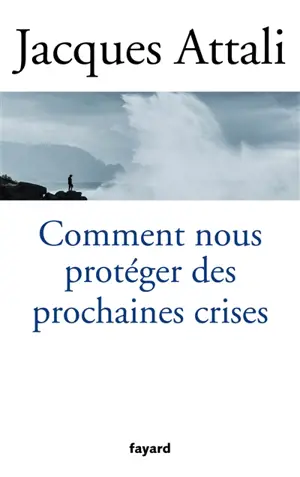 Comment nous protéger des prochaines crises