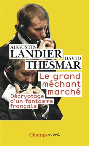 Le grand méchant marché : décryptage d'un fantasme français