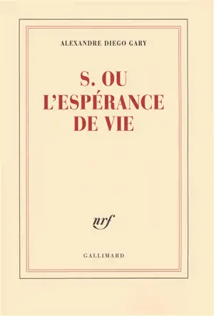 S. ou L'espérance de vie